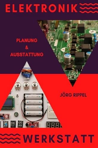 Elektronik Werkstatt: Planung und Ausstattung