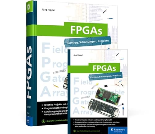 FPGAs: Einstieg, Schaltungen, Projekte von Rheinwerk