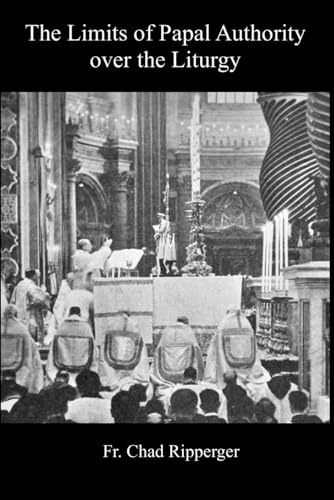 Limits of Papal Authority over the Liturgy
