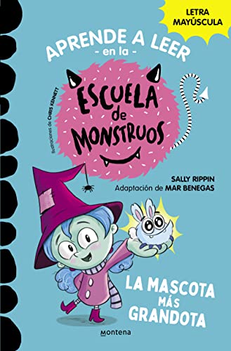 Aprender a leer en la Escuela de Monstruos 1 - La mascota más grandota: En letra MAYÚSCULA (libros para niños a partir de 5 años) (Montena, Band 1) von MONTENA