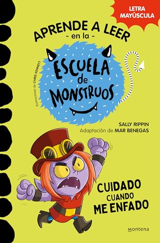 Aprender a leer en la Escuela de Monstruos 15 - Cuidado cuando me enfado: En letra MAYÚSCULA (libros para niños a partir de 5 años) (Montena, Band 15)