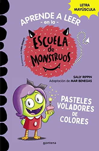 Aprender a leer en la Escuela de Monstruos 5 - Pasteles voladores de colores: En letra MAYÚSCULA (libros para niños a partir de 5 años) (Montena, Band 5) von MONTENA