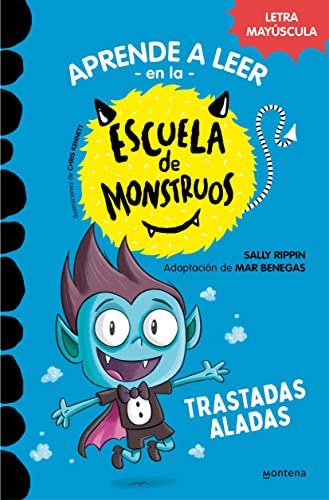 Aprender a leer en la Escuela de Monstruos 6 - Trastadas aladas: En letra MAYÚSCULA (libros para niños a partir de 5 años) (Montena, Band 6)