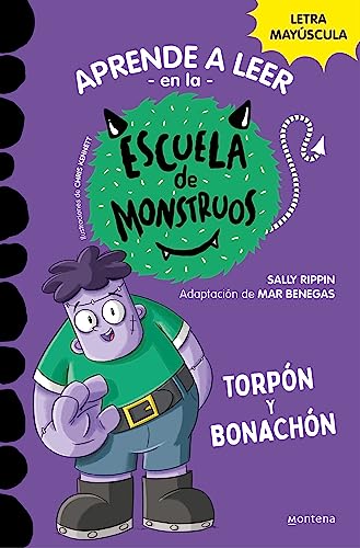 Aprender a leer en la Escuela de Monstruos 9 - Torpón y bonachón: En letra MAYÚSCULA (libros para niños a partir de 5 años) (Montena, Band 9) von Montena