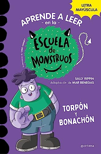 Aprender a leer en la Escuela de Monstruos 9 - Torpón y bonachón: En letra MAYÚSCULA (libros para niños a partir de 5 años) (Montena, Band 9)