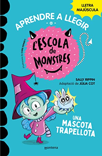 Aprendre a llegir a l'Escola de Monstres 1 - Una mascota trapellota: Amb lletra MAJÚSCULA (llibres per a nens a partir de 5 anys) (Montena, Band 1) von Montena