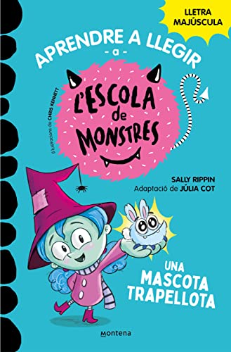 Aprendre a llegir a l'Escola de Monstres 1 - Una mascota trapellota: Amb lletra MAJÚSCULA (llibres per a nens a partir de 5 anys) (Montena, Band 1)