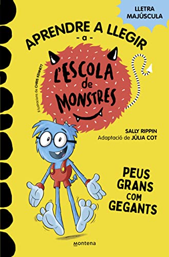 Aprendre a llegir a l'Escola de Monstres 4 - Peus grans com gegants: Amb lletra MAJÚSCULA (llibres per a nens a partir de 5 anys) (Montena, Band 4) von Montena
