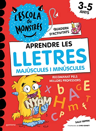L'Escola de Monstres. Quadern d'activitats - Aprendre les LLETRES majúscules i minúscules: Quadern de cal·ligrafia per a nens de 3 a 5 anys (Montena) von Montena
