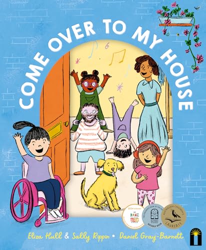 Come Over to My House: A CBCA Notable Book von Bright Light Books