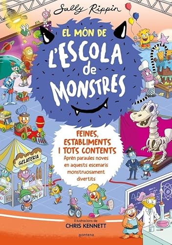 El Món de l'Escola de Monstres 2 - Feines, establiments i tots contents: Aprèn paraules noves en aquests escenaris monstruosament divertits (Montena, Band 2) von MONTENA