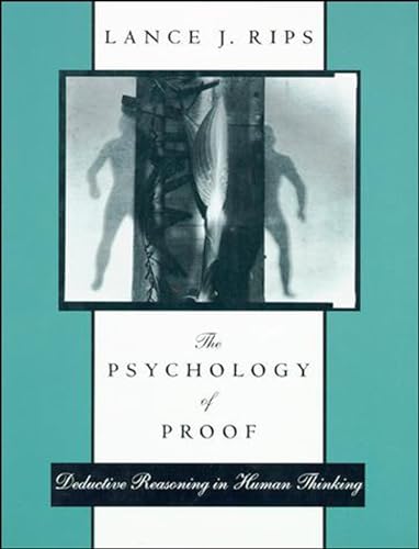The Psychology of Proof: Deductive Reasoning in Human Thinking (Bradford Book) von MIT Press