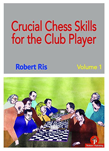 Crucial Chess Skills for the Club Player von The House of Staunton