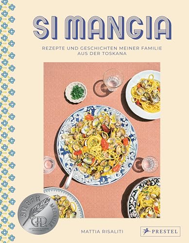 Si mangia: Rezepte und Geschichten meiner Familie aus der Toskana