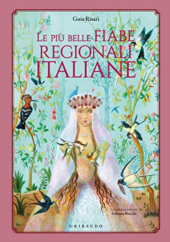 Le piu' belle fiabe regionali italiane (Le grandi raccolte)