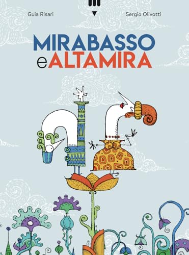 Mirabasso e Altamira. Ediz. a colori (I lapislazzuli) von Lapis