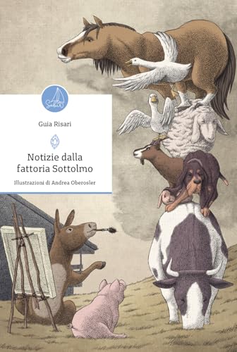 Notizie dalla fattoria Sottolmo. Ediz. illustrata (Le gemme) von SABIR
