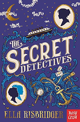 The Secret Detectives: Ella Risbridger (The Secret Detectives Mysteries)