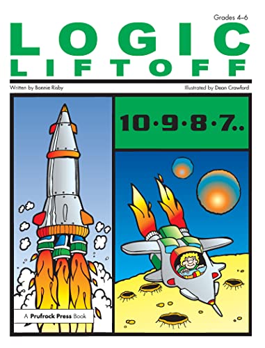 Logic Liftoff: Grades 4-6 (Blast Off with Logic, 2)