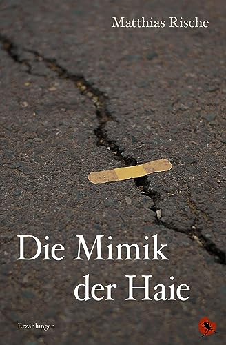 Die Mimik der Haie: Erzählungen