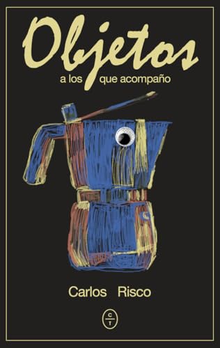 Objetos a los que acompaño Objetos a los que acompaño von Circulo de tiza
