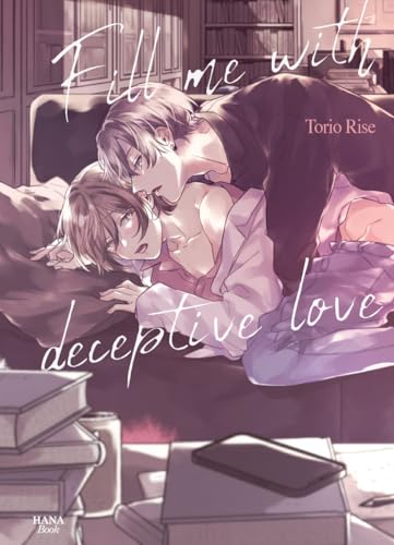 Fill me with deceptive love von Boy's Love