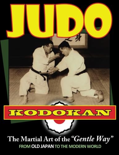 Judo Kodokan: The Martial Art of the "Gentle Way" von Warrener Entertainment