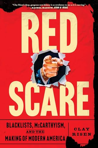 Red Scare: Blacklists, McCarthyism, and the Making of Modern America Red Scare: Blacklists, McCarthyism, and the Making of Modern America von Scribner