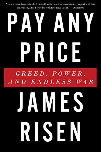 Pay Any Price: Greed, Power, and Endless War