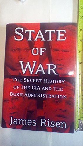 State of War: The Secret History of the C.I.A. and the Bush Administration