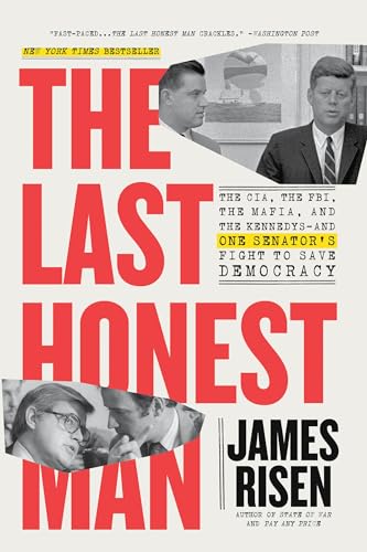 The Last Honest Man: The CIA, the FBI, the Mafia, and the Kennedys―and One Senator's Fight to Save Democracy