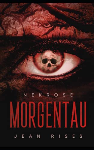 Morgentau: Nekrose von Independently published
