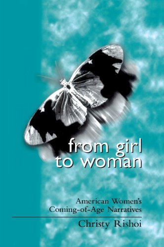 From Girl to Woman: American Women's Coming-Of-Age Narratives (Suny Series in Feminist Criticism and Theory & Suny Series in Postmodern Culture) von State University of New York Press
