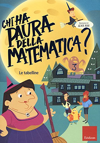 Chi ha paura della matematica? Con adesivi. Ediz. a colori. Le tabelline (Vol. 3) (I materiali) von Erickson