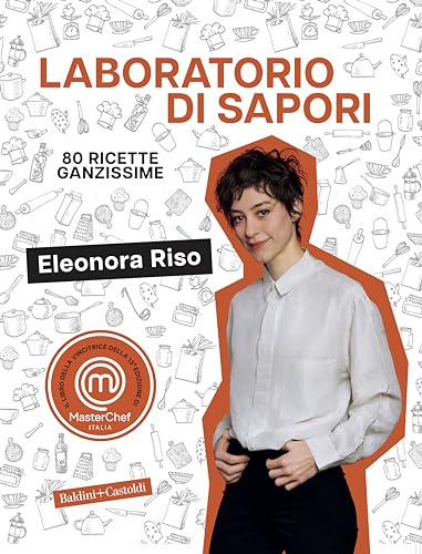 Laboratorio di sapori. 80 ricette ganzissime (Le formiche)