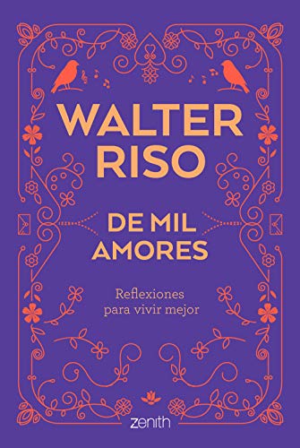 De mil amores: Reflexiones para vivir mejor (Biblioteca Walter Riso)