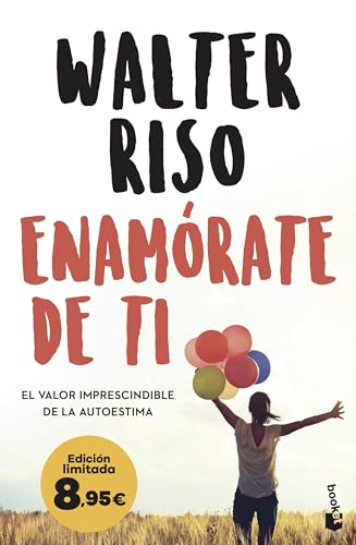 Enamórate de ti: El valor imprescindible de la autoestima. Edición limitada a precio especial (Colección Especial) von Booket
