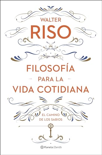 Filosofía para la vida cotidiana: El camino de los sabios (Autoayuda y superación)