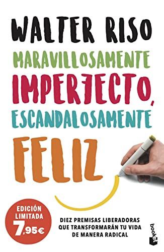 Maravillosamente imperfecto, escandalosamente feliz: Diez premisas liberadoras que transformarán tu vida de manera radical (Campaña Bienestar)