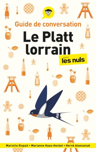 Guide de conversation - Le platt lorrain pour les Nuls, 2e éd von POUR LES NULS