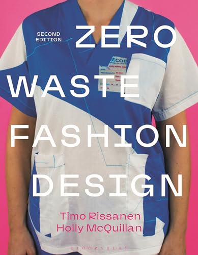 Zero Waste Fashion Design von Bloomsbury Visual Arts