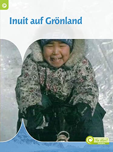 Inuit auf Grönland: Junior Informatie (CORONA Sachbücher)