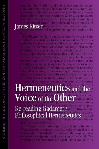 Hermeneutics and the Voice of the Other (Suny Series in Contemporary Continental Philosophy): Re-reading Gadamer's Philosophical Hermeneutics