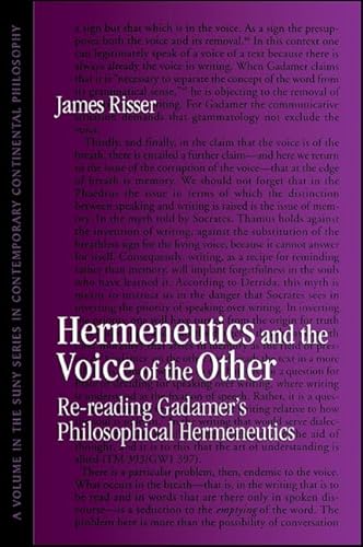 Hermeneutics and the Voice of the Other (Suny Series in Contemporary Continental Philosophy): Re-reading Gadamer's Philosophical Hermeneutics