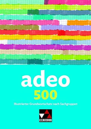 adeo / adeo 500: Illustrierter Grundwortschatz nach Sachgruppen