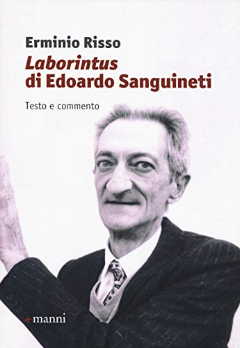 «Laborintus» di Edoardo Sanguineti. Testo e commento (Antifone) von ANTIFONE