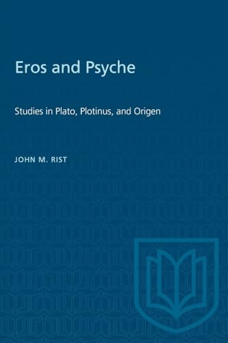 EROS PSYCHE STUDIES PLATO PLOTINUS: Studies in Plato, Plotinus, and Origen (Heritage)