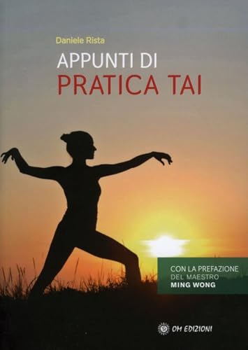 Appunti di pratica Tai (Arti marziali) von OM