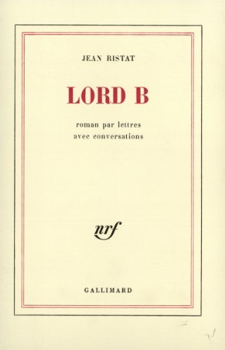 Lord B: Roman par lettres avec conversations
