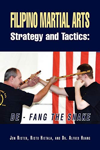 Filipino Martial Arts Strategy and Tactics: De-Fang the Snake von Xlibris